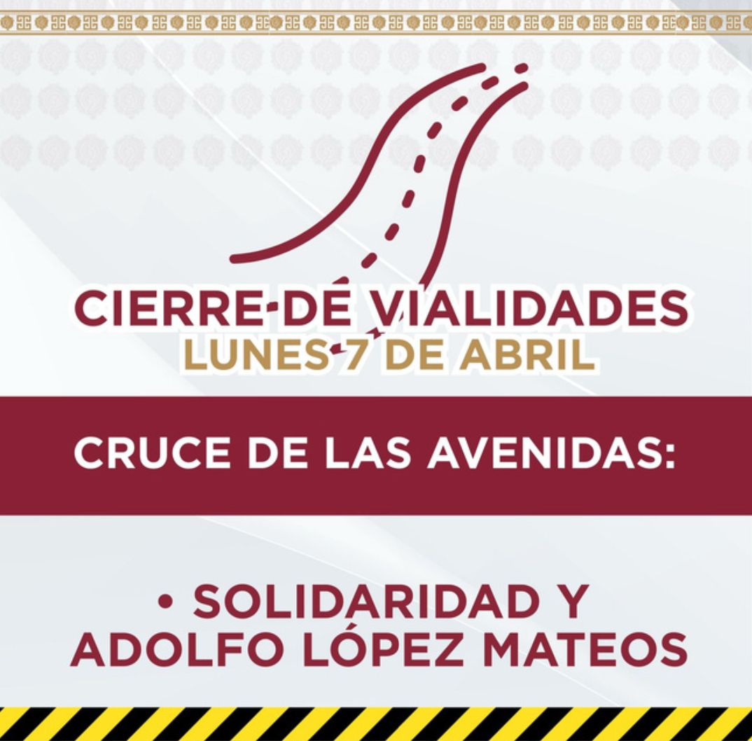 CIERRE DE VIALIDADES POR OBRAS DEL TROLEBÚS